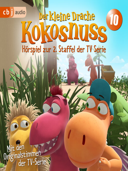 Title details for Der Kleine Drache Kokosnuss--Hörspiel zur 2. Staffel der TV-Serie 10 by Ingo Siegner - Available